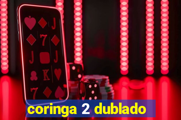 coringa 2 dublado